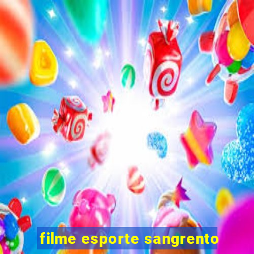 filme esporte sangrento